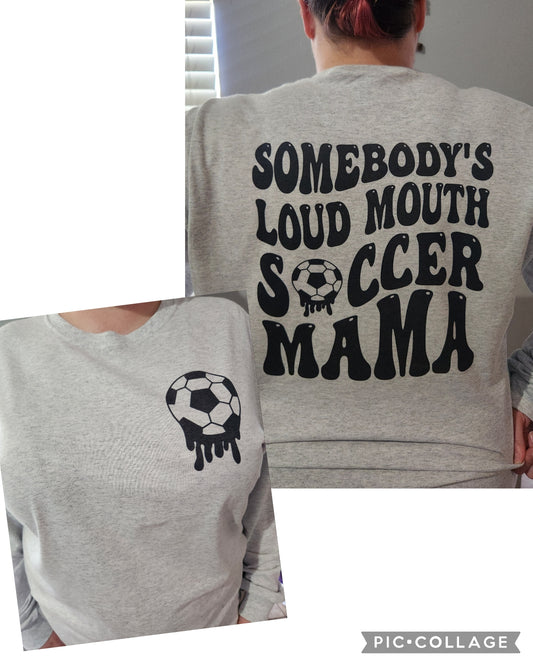 Loud Mouth Soccer Mama Tee